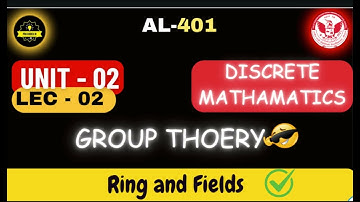 AL401 | Discrete Math -Ring and Fields | Unit - 02 | LEC 02 #procoderjii   #rgpv   #semigroup