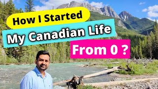 How I Started My Life In Canada From Scratch | How To Start Your Life in CANADA