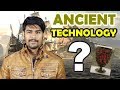 Look what I have found ? | Ancient Advanced Technology That Will Blow Your Mind
