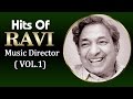 Superhit songs of ravi  evergreen old bollywood songs  vol 1
