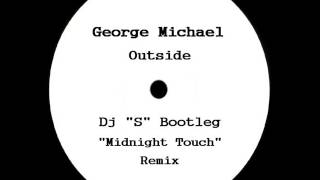 George Michael - Outside (Dj ''S'' ''Midnight Touch'' Remix) chords