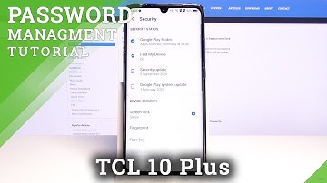 How to Set Up Lock Screen Method on TCL 10 Plus – Add Passcode & Pattern
