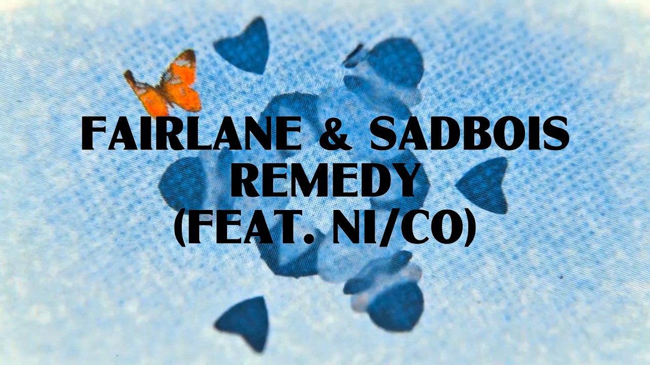 Watch Fairlane, SadBois & Ni/Co - Remedy (Lyric Video) on YouTube Watch Fairlane, SadBois & Ni/Co - Remedy (Lyric Video) on YouTube