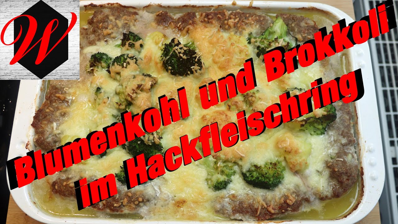 Blumenkohl und Brokkoli im Hackfleischring einfach und lecker //4K ...