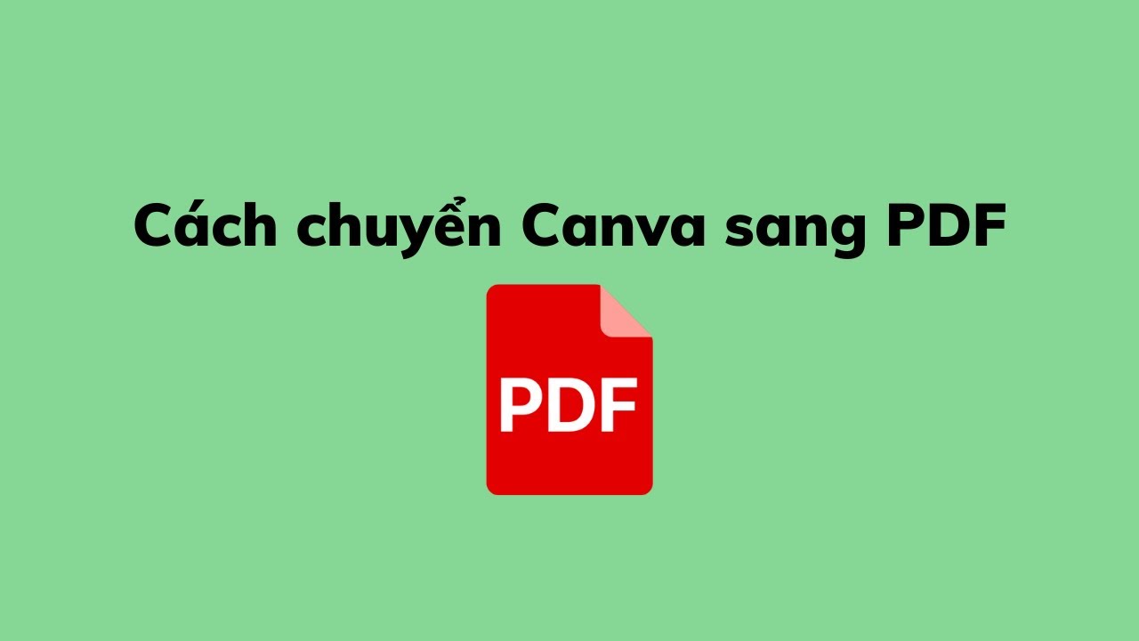 Cách Chuyển Từ Canva Sang PDF: Bí Quyết Lưu Trữ và Chia Sẻ Thiết Kế Dễ Dàng