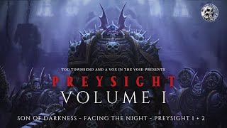 "THE PREYSIGHT SERIES : VOLUME 1" - WH40K NIGHT LORDS AUDIO STORIES