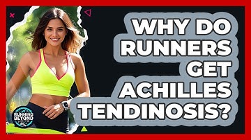 Why Do Runners Get Achilles Tendinosis? - Running Beyond Limits
