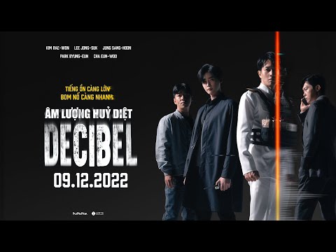 DECIBEL: Âm Lượng Hủy Diệt (Trailer) | Khởi chiếu 09.12.2022