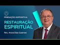 RESTAURAÇÃO ESPIRITUAL | Rev. Arival Dias Casimiro | IPP