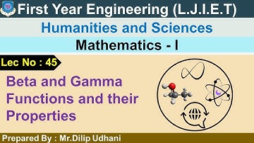 Lec-45_Beta And Gamma Functions And Their Properties | Mathematics 1 | First Year Engineering