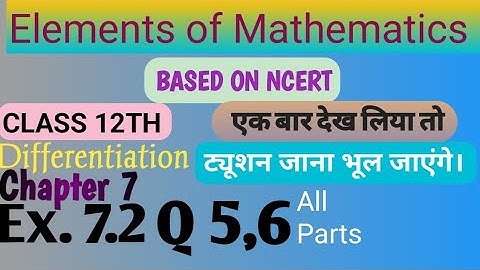 Class 12th ||Elements of Mathematics || Chapter 7 | Ex.7.2 Q 5,6 ||Differentiation || CBSE |NCERT|