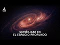 Secretos del universo sumrjase en el espacio profundo