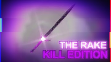 THE RAKE: KILL EDITION CALAMITY BLADE SHOWCASE
