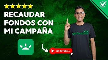 Cómo RECAUDAR FONDOS con mi CAMPAÑA en GOFUNDME 2025 | 💰 Multiplica tus Donaciones un 300% 💰