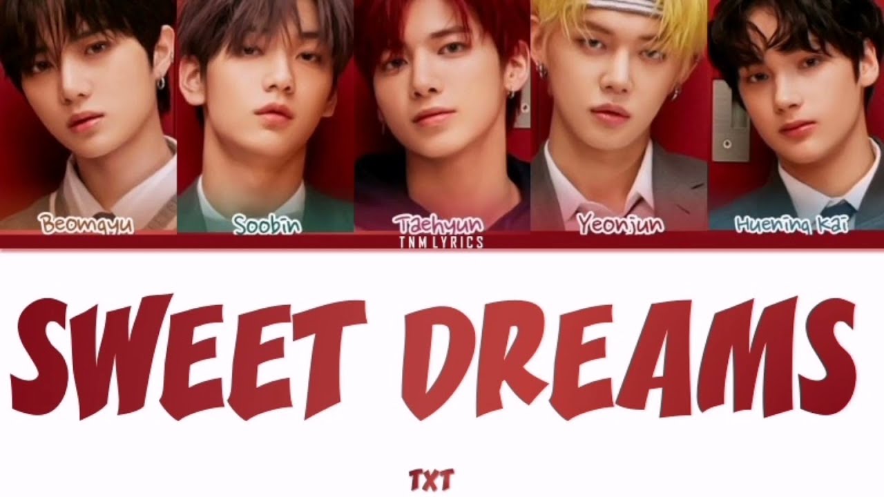TXT 'Sweet Dreams' Lyrics [Color Coded_Han_Rom_Eng] YouTube