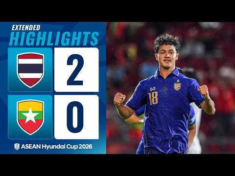 Thailand 2-0 Myanmar | ASEAN Hyundai Cup 2026 | Extended Highlights — football highlights