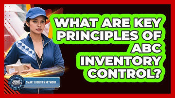 What Are Key Principles of ABC Inventory Control?