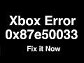 Xbox Error 0x87e50033  -  Fix it Now