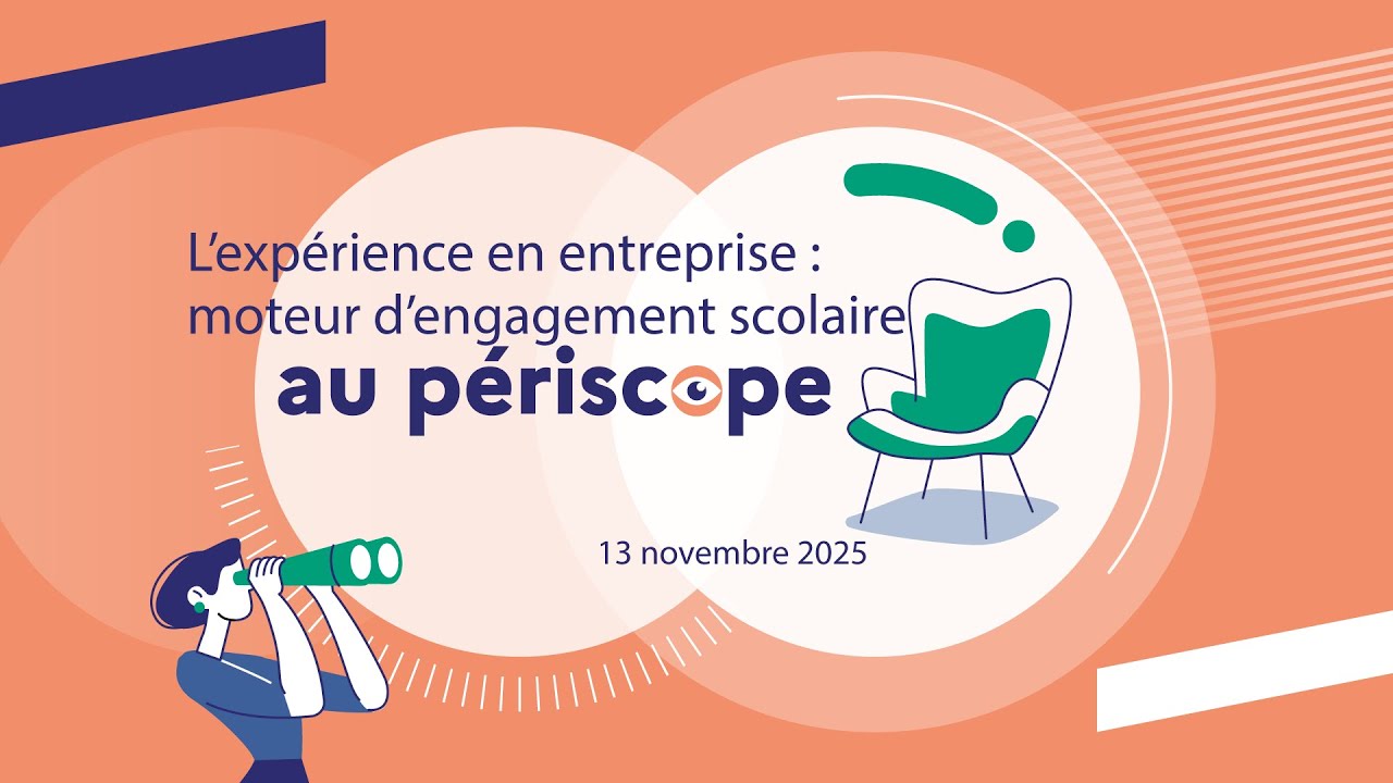 L'expérience en entreprise : moteur d'engagement scolaire au périscope