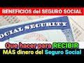 QUE PUEDO HACER para RECIBIR más dinero del Seguro Social | Howard Melgar