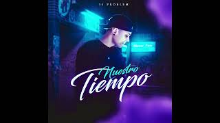 55 Problem - Nuestro Tiempo Audio