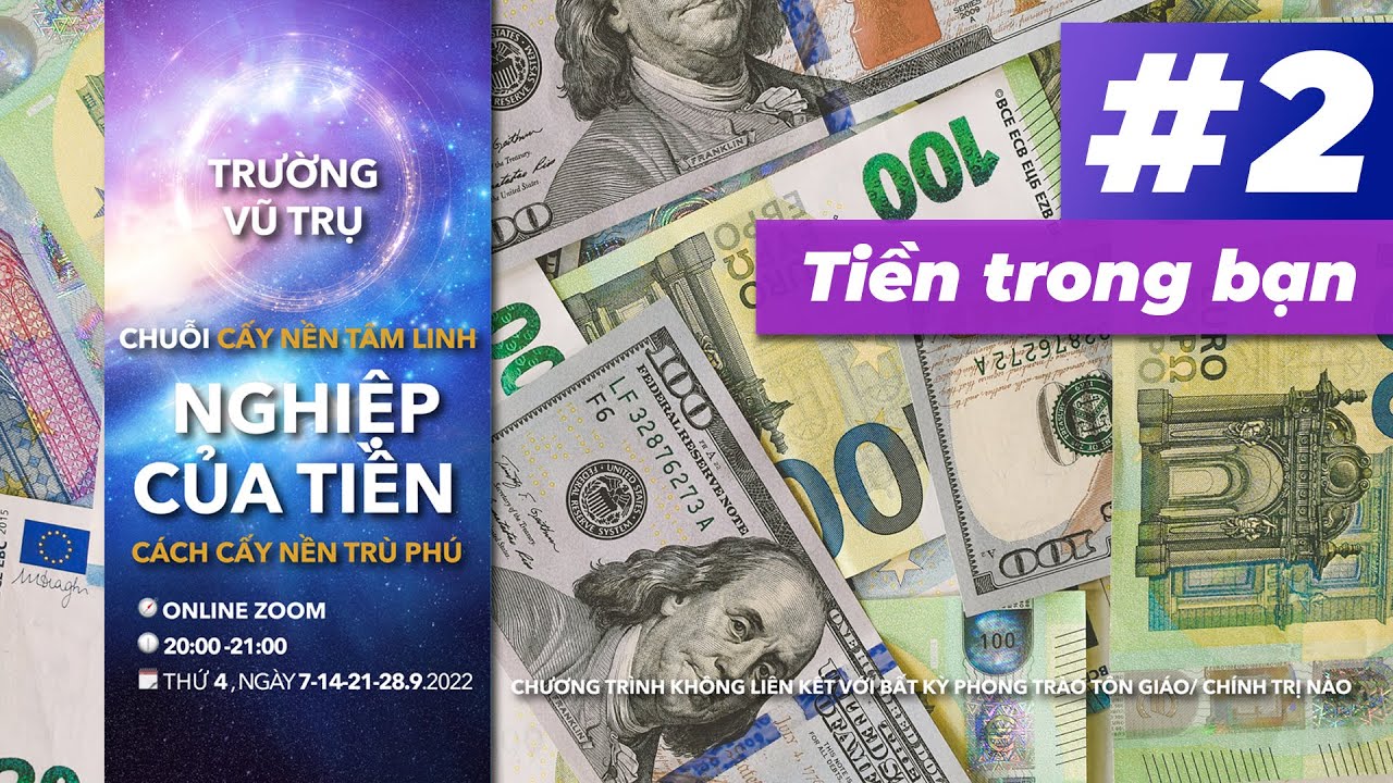 Outline Video NGHIỆP CỦA TIỀN SERIES: #2 - Tiền trong bạn | Trường Vũ Trụ