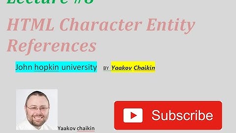 Lecture #8 || HTML Character Entity References : web development tutorials