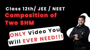 Composition of Two SHM 🔥| JEE / NEET | #physics #jee2024 #jeemains #neet2024