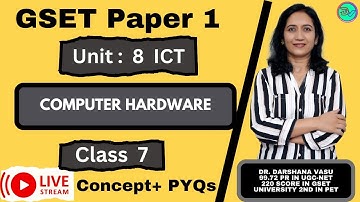 GSET | Paper 1 | Unit 8 ICT | Computer Hardware | Concept + PYQs
