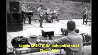 Serenade to cuckoo, SPEKTRUM pohraniční stráž Cheb 1986