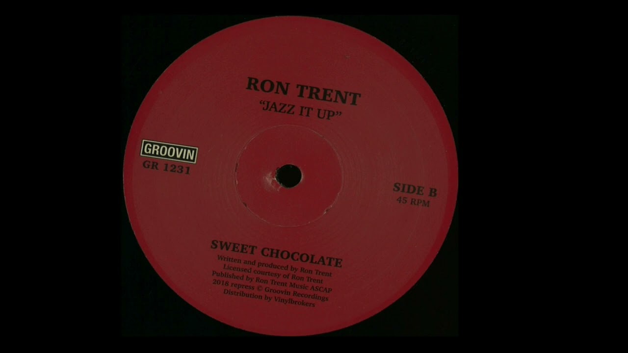 Ron Trent | Sweet Chocolate - YouTube