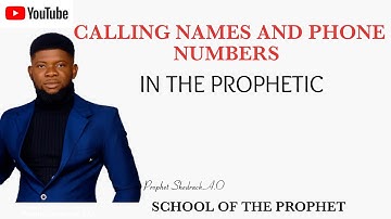 Calling Names and Phone Numbers in the Prophetic