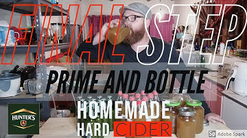 HOMEMADE HARD CIDER: Third and final step. BOTTLING, PRIMING, CONDITIONING AND COLD CRASHING.