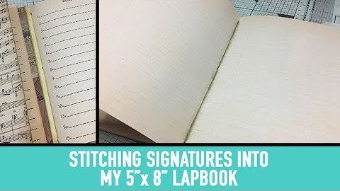Stitching Signatures into my 5"x8" Lapbook
