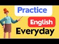 My day  improve your english  english listening skills  speaking skills  daily life