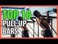 ⭐️✔️ 10 Best Pull Up Bars 2019 