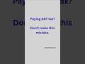 Paying GST Tax? Check This Before Payment