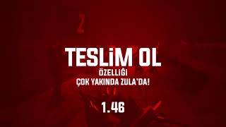 Teslim Ol Özelliği Çok Yakında Zula&#39;da!