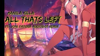 「Nightcore」➼ All That's Left♬