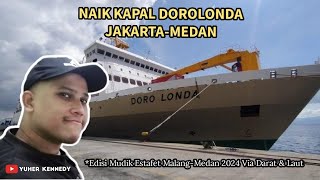 JAKARTA - MEDAN NAIK KAPAL DOROLONDA | Perjalanan Mudik Hari ke-2
