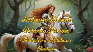 Lodovico Ariosto - Orlando Furioso - Audiolibro in Italiano - Canto 21