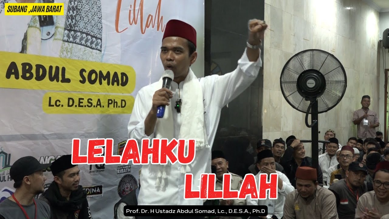 Lelahku Lillah  Subang Jawa Barat  Ustadz Abdul Somad