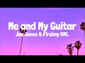 Jax Jones, Fireboy DML - Me and My Guitar (Lyrics)