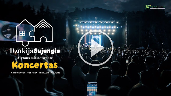Alytaus gimtadienis 2022: M. Mikutavičius, „Free Finga", Monika Liu, J. Jarutis