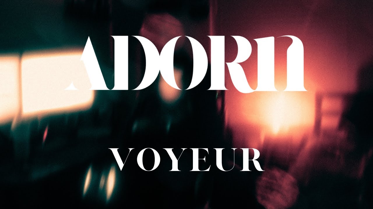 Adorn - Voyeur (Official Streaming Video)