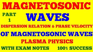 MAGNETOSONIC WAVES || PART - 1 || PLASMA PHYSICS || MAGNETOSONIC WAVES IN PLASMA | WITH EXAM NOTES |
