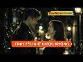 Tình Yêu Giữ Được Không | #ThaoNguyenStudio