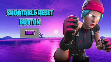 HOW TO MAKE SHOOTABLE RESET BUTTON IN FORTNITE (2024 UPDATED)