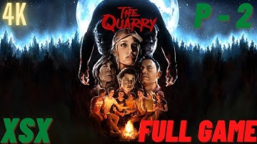 THE QUARRY Full Game Walkthrough Part 2 [4K 60FPS HDR XSX] - No Commentary