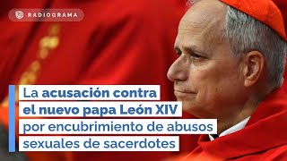 La Acusación Contra El Nuevo Papa León Xiv Por Encubrimiento De Abusos Uales De Sacerdotes Rd